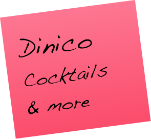 Dinico
Cocktails
& more